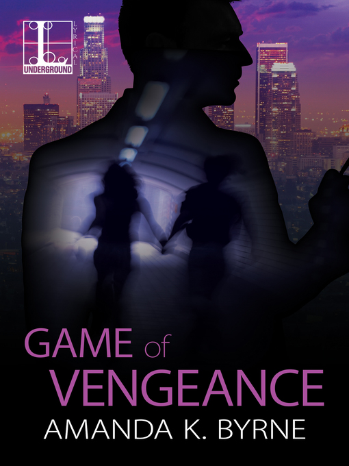 Title details for Game of Vengeance by Amanda K. Byrne - Wait list